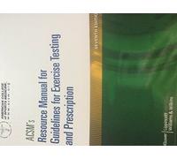 ACSM's Resource Manual for Guidelines for Exercise Testing and Prescription