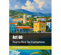 Act 60: Puerto Rico Tax Exemptions
