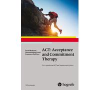 ACT: Acceptance and Commitment Therapy