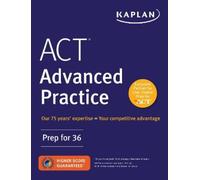 ACT Advanced Practice: Prep for 36 (Tascabile) Kaplan Test Prep