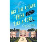 Act Like a Lady, Think Like a Lord: 1