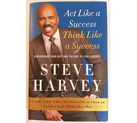 Act Like a Success, Think Like a Success: Discovering Your Gift and the Way to Life's Riches