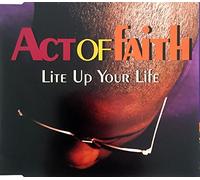 Act Of Faith - Lite Up Your Life