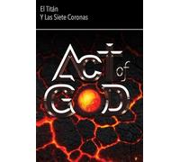 Act of God: El Titan y Las Siete Coronas