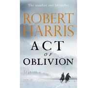 Act of Oblivion: The Thrilling new novel from the no. 1 bestseller Robert ...