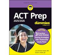ACT Prep 2025/2026 for Dummies: Book + 3 Practice Tests + 100+ Flashcards Online