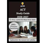 ACT Study Guide 2026-2027: Your Essential Study Aide