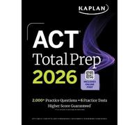 ACT Total Prep 2026: Includes 6 Full Length Tests, 2,000+ Practice Q (Tascabile)
