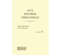 Acta Historiae Neerlandicae/Studies on the History of the Netherlands VI - 2012