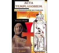 Acta Templarorium ou la prosopographie des templiers