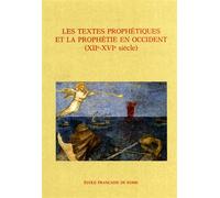 Actes de la Table Ro - Les textes prophétiques et la prophétie en Occident (XIIe