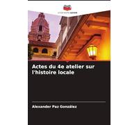 Actes du 4e atelier sur l'histoire locale
