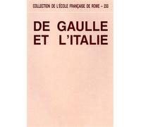 Actes du Colloque: - De Gaulle et l'Italie.