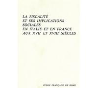 Actes du Colloque: - La fiscalité et ses implications sociales en Italie et en F