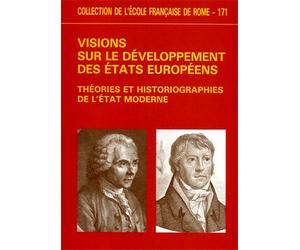Actes du Colloque or - Visions sur le développement des Etats européens. Théorie