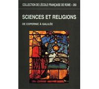 Actes du colloque: - Sciences et religions. De Copernic à Galilée (1540-1610).