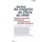 Actes du congrès de Paris de 1900: Théorie générale, méthode et enseignement du droit comparé