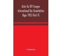 Actes Du Xiv Congres International Des Orientalistes Alger 19 (Copertina rigida)