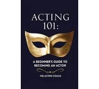 Acting 101 (Tascabile)
