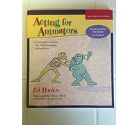 Acting for Animators: A Complete Guide to Performance Animation