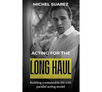 Acting for the Long Haul