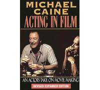 Michael Caine Acting in Film (Tascabile) Applause Acting Series