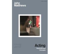 Acting: Keywords and Concepts