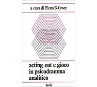 Acting out e gioco in psicodramma analitico