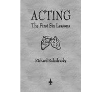 Acting: The First Six Lessons