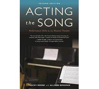Acting the Song: Performance Skills for the Musical Theatre