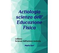 ACTIOLOGIA SCIENZA DELL'EDUCAZIONE FISICA