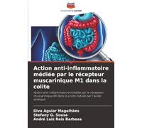 Action anti-inflammatoire médiée par le récepteur muscarinique M1 dans la colite: Action anti-inflammatoire médiée par le récepteur muscarinique M1 dans la colite induite par l'acide acétique