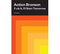 Action Bronson Fck It, I'll Start Tomorrow (Copertina rigida)