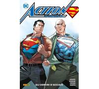 ACTION COMICS VOL.3: GLI UOMINI D'ACCIAIO