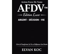 Action Force De Vente: Ce manuel de référence de la vente moderne : qui consiste à comprendre et vendre dans la durée.