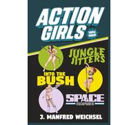 Action Girls: Triple Threat