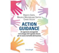 Action guidance. Un approccio manageriale e di sviluppo del Capitale Umano...