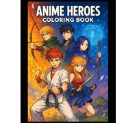 Action Heroes Coloring Book for Kids Ages 6-12: Fun Fantasy Robots, warriors, and Adventure Scenes