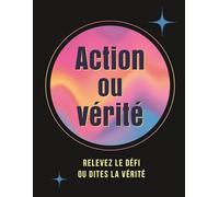 Action ou vérité (boîte): Relevez le défi ou dites la vérité: 0