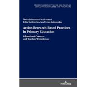 Action Research-Based Practices in Primary Education: Educational Contexts and Teachers' Experiences: 92