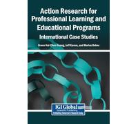 Action Research for Professional Learning and Educational Programs: International Case Studies