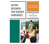 Action Research for Teacher Candidates: Using Classroom Data to Enhance Instruction