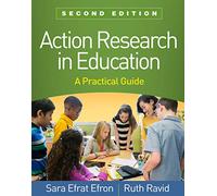 Action Research in Education, Second Edition: A Practical Guide