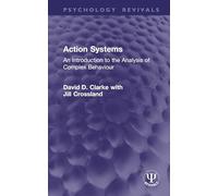 Action Systems: An Introduction to the Analysis of Complex Behaviour