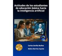 Actitudes de los estudiantes de educación básica hacia la inteligencia artificial