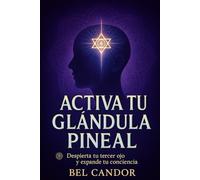 ACTIVA TU GLÁNDULA PINEAL: Despierta tu TERCER OJO y Expande tu Conciencia