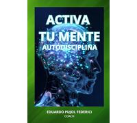 Activa Tu Mente: Autodisciplina