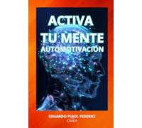 Activa Tu Mente: Automotivación