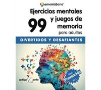 Activamente. 99 Actividades Mentales y Ejercicios de Memoria para Adultos y Mayores Nivel Prevención. Vol 1: Variedad de Juegos y Pasatiempos en ... Divertidos y Relajantes. Spanish Edition