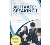 ACTIVATE: SPEAKING 1: The Ultimate 1-Year Speaking Syllabus with Step-by-Step Teacher Guides and Ready-to-Print Worksheets